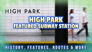 Toronto TTC Subway Station in Toronto: High Park -  History, Features, Bus Routes and Plans