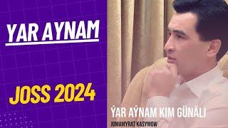 Jumamyrat Kasymow - Ýar Aýnam ''Kim Günäli'' JOSS