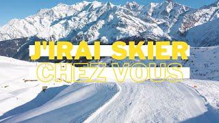 J'irai Skier Chez Vous | Les Contamines-Montjoie