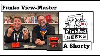 Funko Viewmaster Unboxing - A Pickled Geeks Shorty