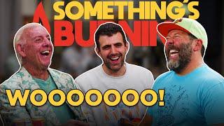 Wrestle-Mania with Ric Flair and Sam Morril | Something’s Burning | S4 E01