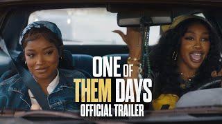 ONE OF THEM DAYS - Official Trailer (HD)