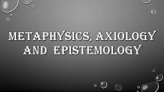 Metaphysics, Axiology and Epistemology (MA Subject)