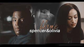 Spencer & Olivia | Blame (+s3)