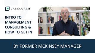 INTRO TO MANAGEMENT CONSULTING - BY FORMER MCKINSEY MANAGER