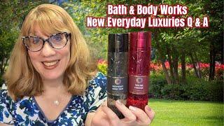 Bath & Body Works New Everyday Luxuries Q & A