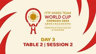 LIVE! | T2 | Day 3 | ITTF Mixed Team World Cup 2024 | Session 2