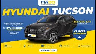 Hyundai Tucson 2022  | 40 000 Km |Diesel | Automatique | Voitures d'occasion NADO.MA