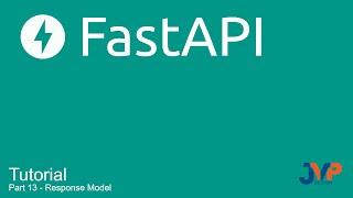 Fast API Tutorial, Part 13: Response Model