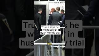 Trump says he will testify in hush money trial