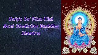 Medicine Buddha Mantra for Healing - Thần Chú Dược Sư Tiêu Trừ Bệnh Tật - Tayatha Om Bekanze Bekanze