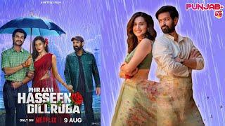 Phir Aayi Hasseen Dillruba | New Movie | Taapsee Pannu | Sunny Kaushal | Vikrant Massey Punjab Plus