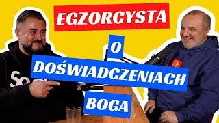 EGZORCYSTA opowiada o DOŚWIADCZENIU BOGA - ksiądz Waldemar Grzyb egzorcysta charyzmatyk [ s21 e06 ]