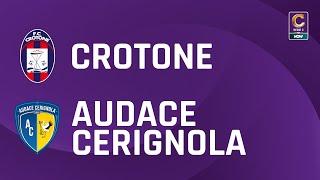 Crotone - Audace Cerignola 2-1 | Gli Highlights