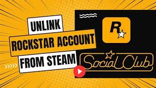 How to Unlink Rockstar Account from Steam