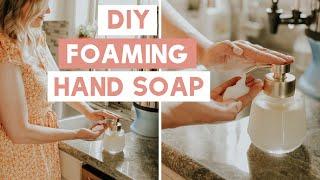 HOW TO MAKE FOAMING SOAP TUTORIAL | Non-Toxic, Moisturizing DIY Soap Tutorial, Cheap & No Chemicals!