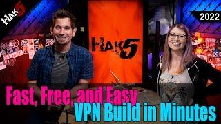 Fast, Free, and Easy VPN Build in Minutes - Hak5 2022