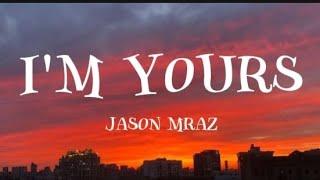 Jason Mraz - I'm your  (lyrics)