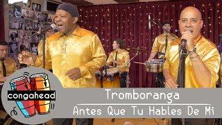 Tromboranga performs Antes Que Tu Hables De Mi