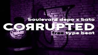 [FREE] BOULEVARD DEPO X BATO TYPE BEAT - CORRUPTED (prod. by rptldb)