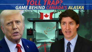 Toll Trap? The Hidden Geopolitical Game Behind Canada’s Alaska Highway Move!