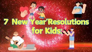 7 New Year’s Resolutions for Kids: Fun Ideas to Try!