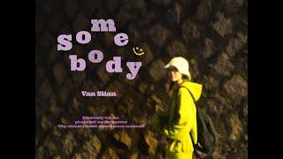 Van Siian - Somebody music video