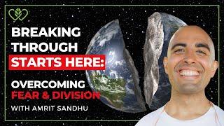 Breaking Through Fear and Division: A Deep Dive with Amrit Sandhu  | CatherineEdwards.life