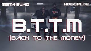 KDiscipline feat. Mista BlaQ - B.T.T.M (Back To The Money) [Official Video]