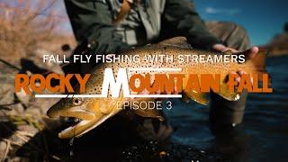 Colorado Fall Fly Fishing for Big Browns and Rainbows // ROCKY MOUNTAIN FALL - Episode 3