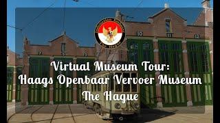 Virtual Museum Tour: Haags Openbaar Vervoer Museum, The Hague