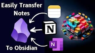 How To Migrate To Obsidian: Importer Plugin  Apple Notes, OneNote, Notion, & More!