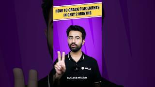 How to Crack placements in 2 Months!! #CollegeWallah #shorts