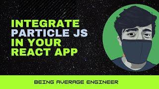 Efficient way to integrate Particle JS in React app | BAE