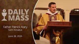 Catholic Daily Mass - Daily TV Mass - June 28, 2024