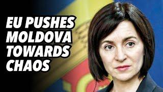 EU pushes Moldova towards chaos