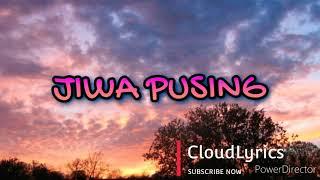 TUJU - Jiwa Pusing ( Lyric Video )