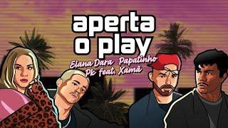 Elana Dara Papatinho PK feat. Xamã - Aperta o Play (Lyric Video)