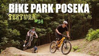 POSEKA GA SEKA! - [Testura #24] - Bike Park Poseka