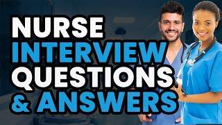 NURSING Interview Questions and Answers (GENERAL AND BEHAVIORAL)