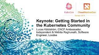 Keynote: Getting Started in the Kubernetes Community - Lucas Käldström & Nikhita Raghunath