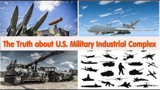 The Truth About the U S  Military Industrial Complex