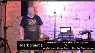 Mark's History with the Continuum and 3D Laser Show - ContinuuCon 2024