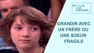 Comment grandir avec un frère ou une sœur qu'il faut protéger - Toute une histoire