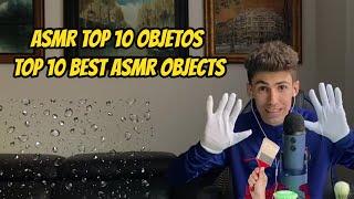 ASMR TOP 10 OBJETOS // TOP 10 BEST ASMR OBJECTS