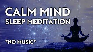 Calm Your Mind Sleep Meditation without Music - Voice only - No Music - For Anxiety Relief