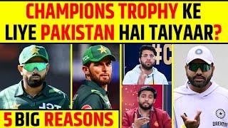 5 BIG REASONS: CHAMPIONS TROPHY 2025 KE LIYE PAKISTAN HAI TAIYAAR? #championstrophy2025