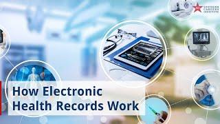 How Electronic Health Records Work