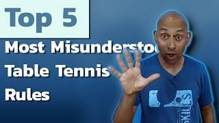 Top 5 Most Misunderstood Table Tennis Rules