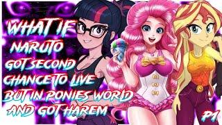 What if Naruto got Second Chance live but in Ponies World | Naruto X Harem | PART 1